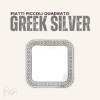 Piatti Piccoli Greek Silver Quadrato • 8pz
