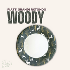 Piatti Grandi Woody Rotondo • 8pz